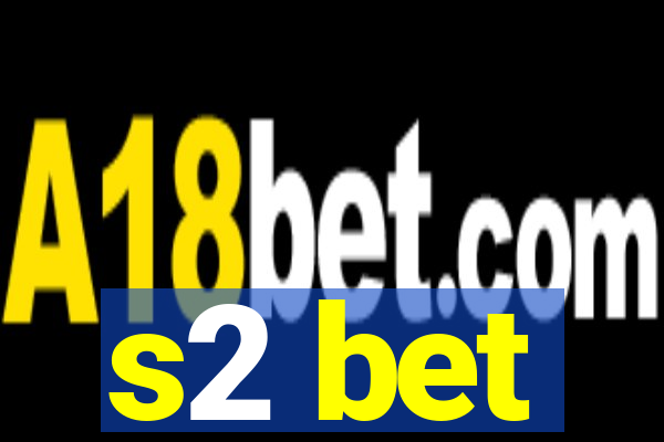 s2 bet